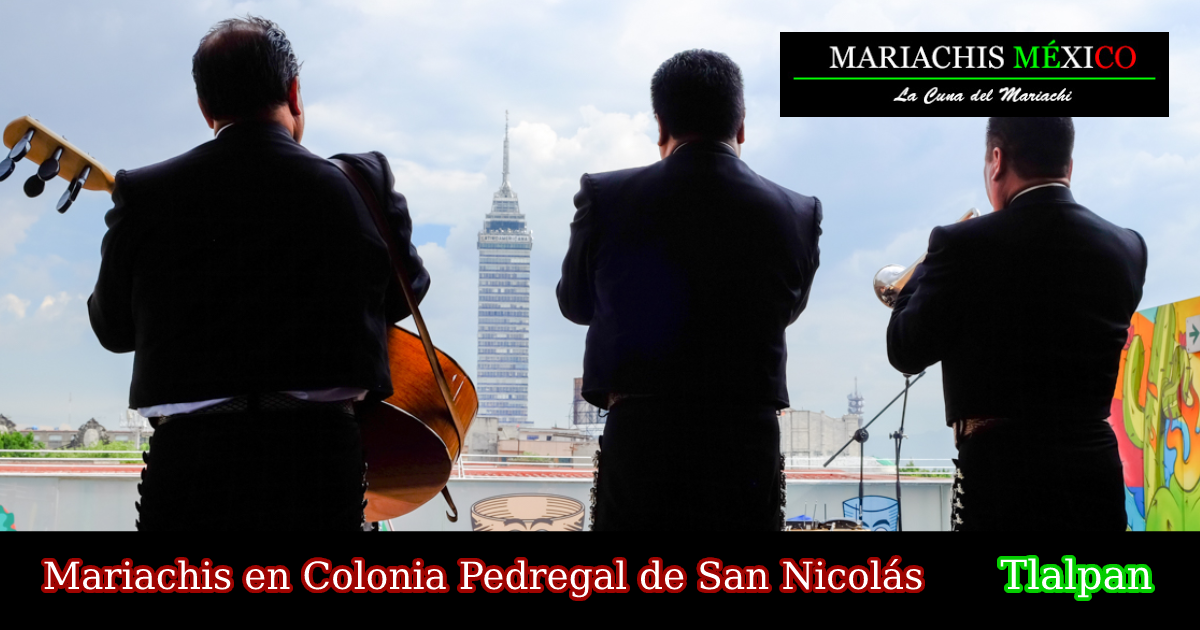 Mariachis en Colonia Pedregal de San Nicolás 